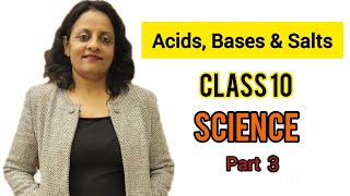 Acid Bases amp Salts  Class 10  CBSE  Science  Part 3 [upl. by Aitnom]