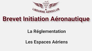 BIA  Réglementation 8  Les Espaces Aériens [upl. by Olympie]