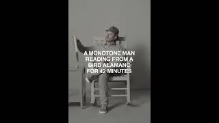 42 Minutes of a Monotone Man Reading From a Bird Almanac [upl. by Conrade]