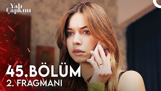 Yalı Çapkını 45 Bölüm 2 Fragmanı  Onların Şereflerini İki Paralık Edeceğim [upl. by Anyela]