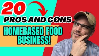 20 PROS AND CONS OF HOME BASED FODO BUSINESS  Cottage Food Law [upl. by Einneb446]