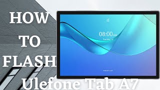 How to flash Ulefone Tab A7 2021  flash file firmware [upl. by Peednas]