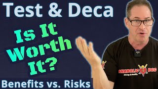 Testosterone amp Deca  Is it Worth It Benefits vs Risks [upl. by Evania]