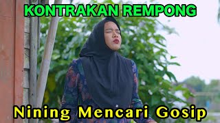 NINING MENCARI GOSIP  KONTRAKAN REMPONG EPISODE 862 [upl. by Lancey]