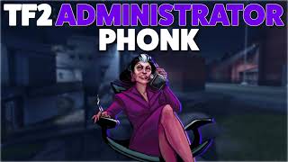 TF2 Administrator Phonk [upl. by Selle]