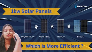 Solar Panel Efficiency 1kW Poly vs Mono PERC vs Half Cut vs Bifacial Solar Panel [upl. by Jenine]