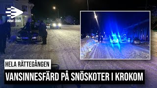 VANSINNESFÄRD PÅ SNÖSKOTER I KROKOM  HELA RÄTTEGÅNGEN [upl. by Ymorej308]