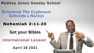 Nehemiah The Captive Cupbearer Rebuilds a Nation Nehemiah 21120 April 18 2021 Sunday school [upl. by Hylton]