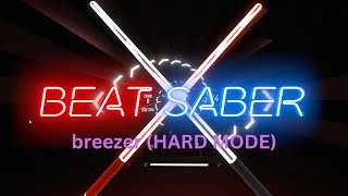 beat saber  breezer hard in reverse ISNT MINE [upl. by Essirahs]