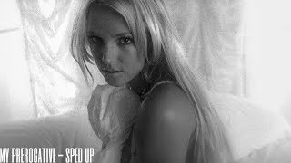 britney spears  my prerogative sped up [upl. by Aken182]