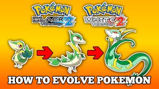 How To Evolve Pokemon In Pokemon Black amp White Black 2 amp White 2  Unova Pokedex [upl. by Dnomayd698]