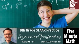 8th Grade STAAR Practice Congruence and Transformations 810B  4 [upl. by Nnyroc348]