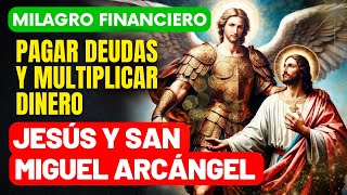 MILAGRO FINANCIERO  ORACIÓN PARA PAGAR DEUDAS Y MULTIPLICAR DINERO  ORACIÓN PROSPERIDAD FINANCIERA [upl. by Ynnavoj]