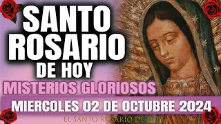 EL SANTO ROSARIO DE HOY MIERCOLES 02 DE OCTUBRE 2024 MISTERIOS GLORIOSOS  EL SANTO ROSARIO DE HOY [upl. by Yerffoej]