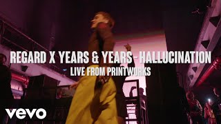 Regard Years amp Years  Hallucination Live from Printworks [upl. by Dahc]