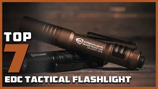 7 Best EDC Tactical Flashlights for Everyday Carry [upl. by Atilegna]