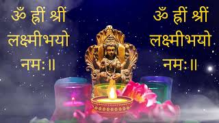 Laxmi mantra 108 times  om hreem shreem lakshmibhayo namah mahalakshmi [upl. by Nnyleitak847]