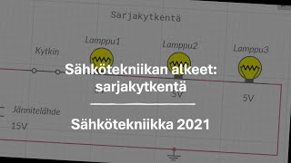 Sähkötekniikan alkeet sarjakytkentä [upl. by Aiderfla442]