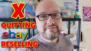 Im Quitting eBay Reselling  Why I Quit What Do I Have Left The Future Of My YouTube Channel [upl. by Amabelle]