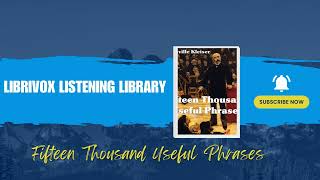 Fifteen Thousand Useful Phrases by Grenville Kleiser Full Audiobook 07 [upl. by Amyaj824]