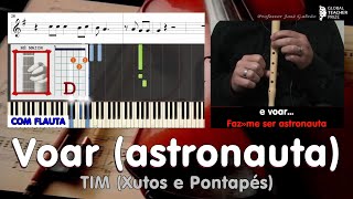 Voar astronauta TIM Notas Flauta Cifra Guitarra Acordes Piano Karaoke Tutorial Educação Musical CF [upl. by Araid322]