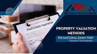 PSI Real Estate Exam Prep Property Valuation Methods [upl. by Surbeck]