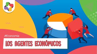 Agentes Económicos  Economía [upl. by Asilehc]