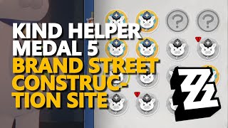 Kind Helper Medal 5 Brand Street Construction Site Zenless Zone Zero [upl. by Bary]