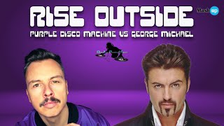 Rise Outside  Purple Disco Machine Vs George Michael  Paolo Monti mashup 2023 [upl. by Piane]