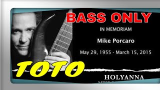 Mike Porcaro  HOLYANNA  1984  Bass Only [upl. by Kameko]