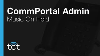 CommPortal Admin  Music On Hold [upl. by Eciuqram335]