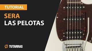 SERA  Las Pelotas  Como tocar en Guitarra electrica CLASE TUTORIAL [upl. by Ruiz]