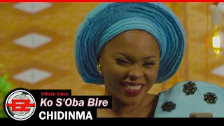 CHIDINMA  Ko SOba Bire Official Music Video [upl. by Diane]