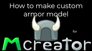 Simple Tutorial  How to make custom armor model for  mcreator 20233 [upl. by Kramal46]