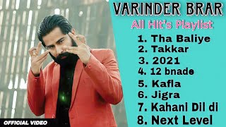 Varinder Brar • All Hits Playlist • Tha • Kafla • 2021 • 12 Bande • Jigra • Kahani Dil Di🎵 [upl. by Dacey800]