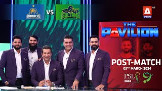 The Pavilion  Karachi Kings vs Multan Sultans PostMatch Expert Analysis  3 March 2024  PSL9 [upl. by Ritchie390]