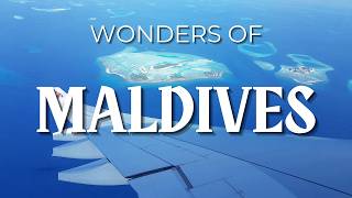 Wonders of the Maldives  Best Places to Visit in the Maldives  Travel Video 4K [upl. by Imarej965]