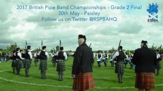 12 Lomond and Clyde  2017 Grade 2 British Pipe Band Championships [upl. by Ander912]