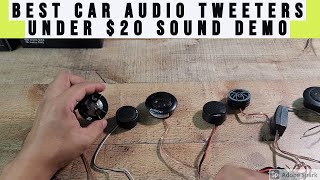 Top 5 Car Audio Tweeters Under 20 DS18 Skar Audio JBL GTO Sound Demo amp Review  Life In Speed [upl. by Helena]