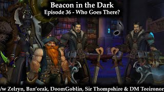 Beacon in the Dark The Ephemeral Orb Season 3  Episode 36  Who Goes There [upl. by Solim]