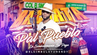 BACHATA PAL PUEBLO MIX 2023 ELSIMBOLO OFICIAL [upl. by Nozicka]