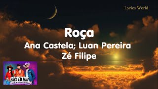 Zé Felipe anacastelaoficial e LuanPereiraLP  Roça Em Mim Lyrics  Letra [upl. by Ellimac734]