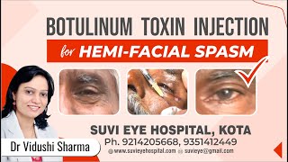 Botulinum Toxin Injection for HemiFacial Spasm by Dr Vidushi Sharma SuVi Eye Hospital Kota India [upl. by Lorianne]