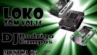 musica 05 Lokosom Vol14 DJ Rodrigo campos 2010wmv [upl. by Nyvets]