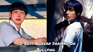 10 Korean Dramas On School BullyingMust Watch KDramas topfacts foryou kdrama [upl. by Ennad]