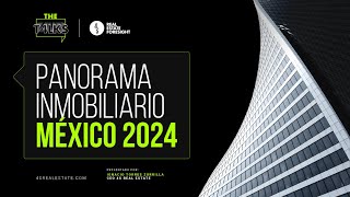 THE T4LKS Panorama Inmobiliario México 2024 [upl. by Femi599]