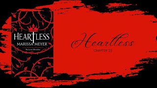 HEARTLESS AUDIOBOOK  A fantasy novel by Marissa Meyer chapter twenty five [upl. by Anehsuc977]