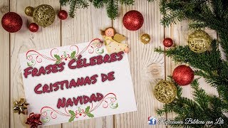 FRASES Célebres Cristianas de NAVIDAD 2019 🌟👼⛪ [upl. by Jutta]