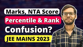 Jee Main Result 2023 Marks Nta score Percentile and Rank Confusion Solved Jee main Result 2023 [upl. by Atiugal827]