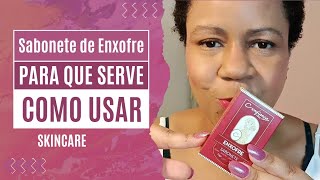 SABONETE DE ENXOFRE  Para que serve e como usar na PELE OLEOSA com ACNE e FOLICULITE [upl. by Stephania]